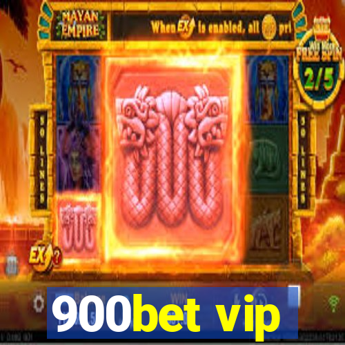 900bet vip